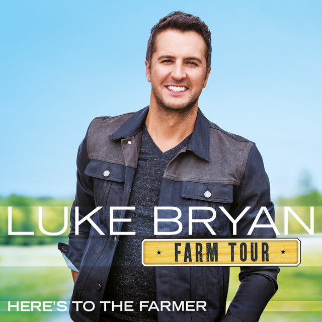 Accords et paroles Heres To The Farmer Luke Bryan