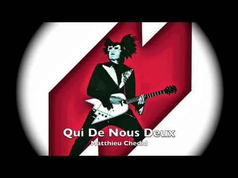 Accords et paroles Qui de nous deux M (Mathieu Chedid)