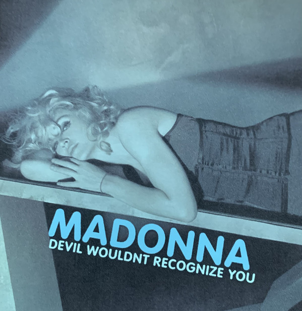 Accords et paroles Devil Wouldn't Recognize You Madonna