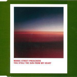 Accords et paroles You Stole The Sun From My Heart Manic Street Preachers