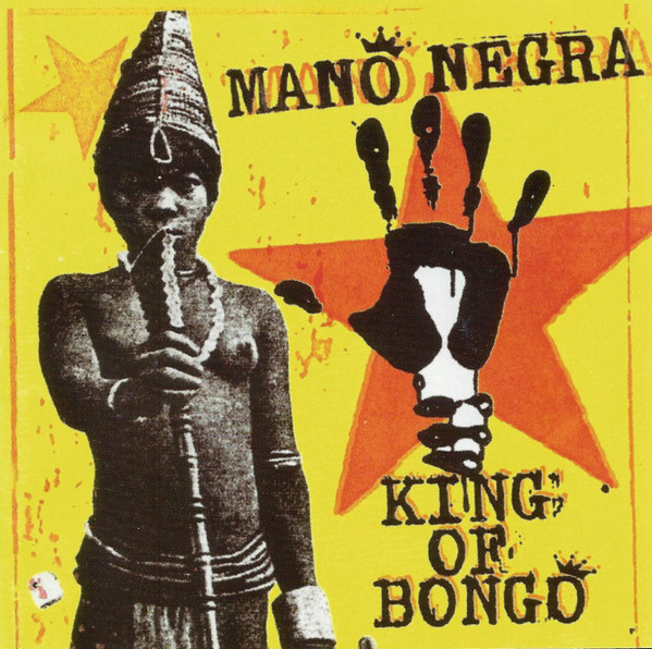 Accords et paroles King Of Bongo Mano Negra