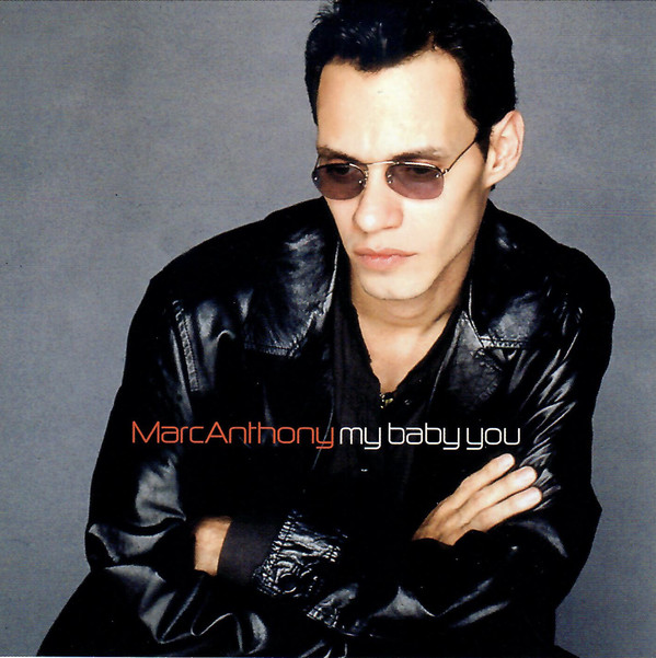 Accords et paroles My Baby You Marc Anthony
