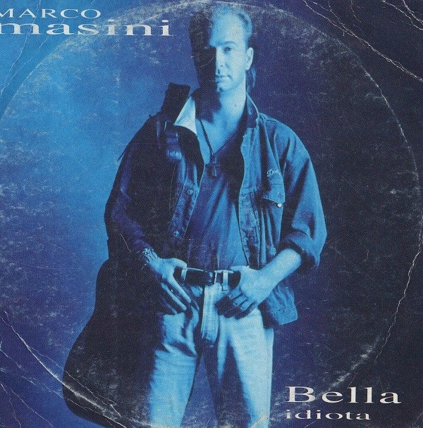 Accords et paroles Bella Idiota Marco Masini