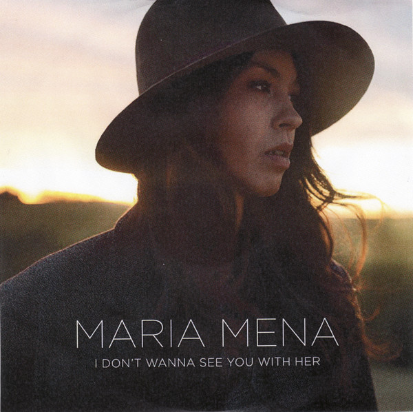 Accords et paroles I Dont Wanna See You With Her Maria Mena
