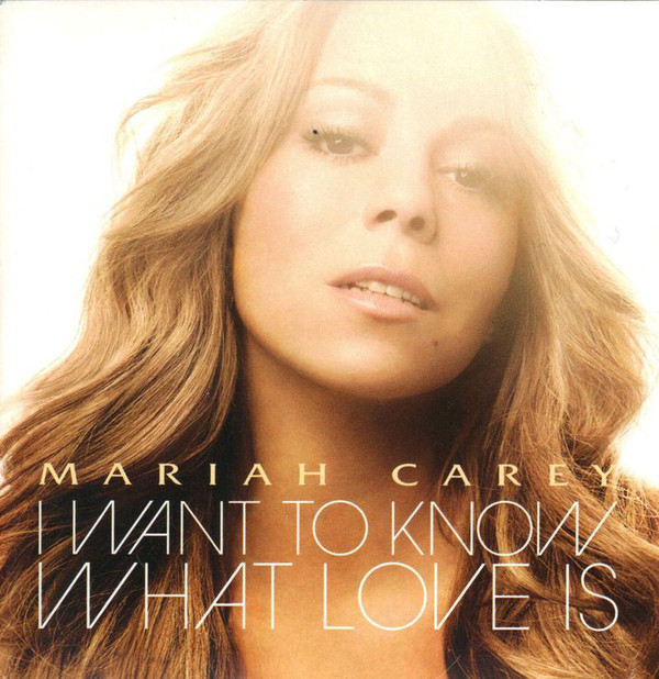 Accords et paroles I Want To Know What Love Is Mariah Carey
