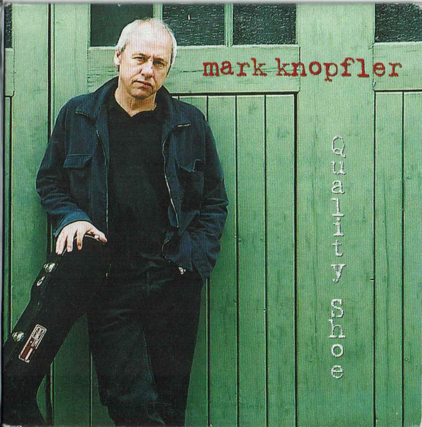 Accords et paroles Quality shoe Mark Knopfler
