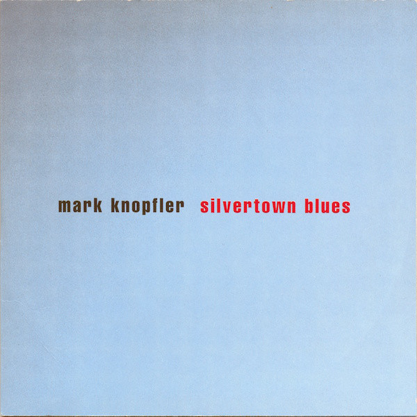 Accords et paroles Silvertown Blues Mark Knopfler