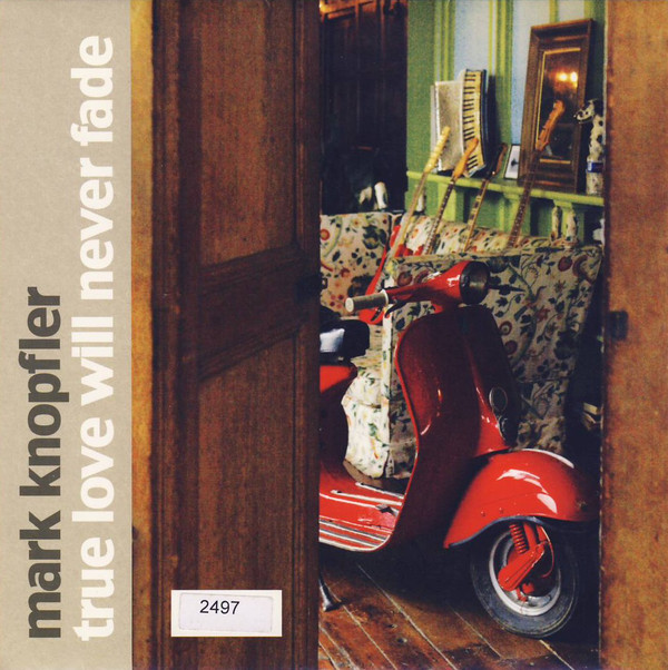 Accords et paroles True Love Will Never Fade Mark Knopfler