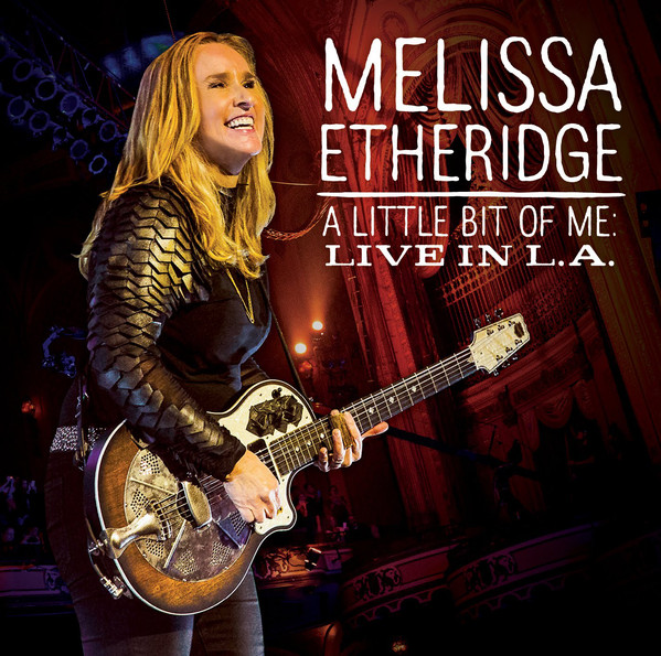 Accords et paroles A Little Bit Of Me Melissa Etheridge