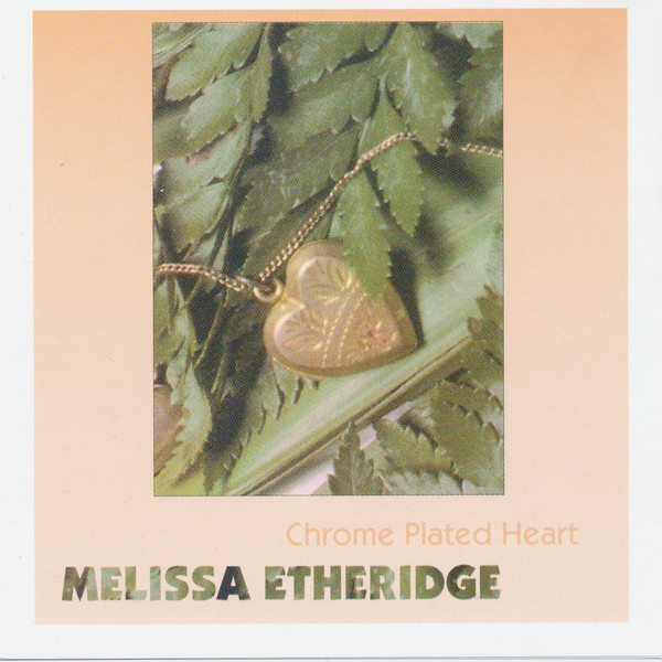 Accords et paroles Chrome Plated Heart Melissa Etheridge
