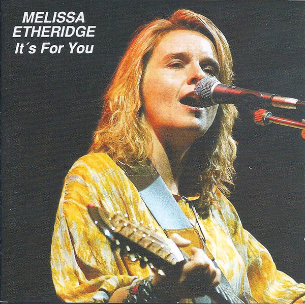 Accords et paroles Its For You Melissa Etheridge