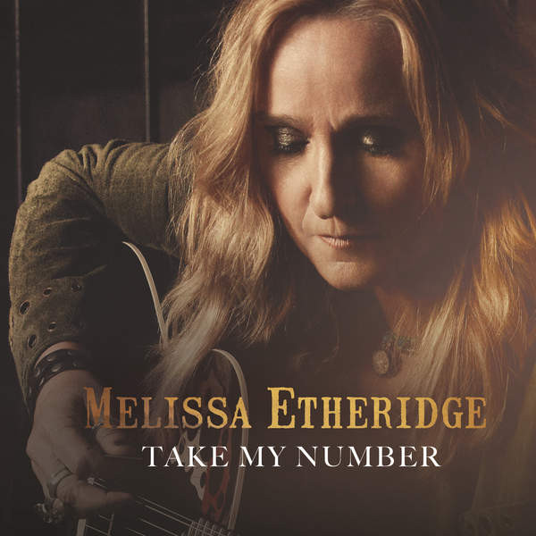 Accords et paroles Take My Number Melissa Etheridge