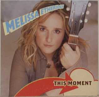 Accords et paroles This Moment Melissa Etheridge