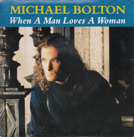 Accords et paroles When A Man Loves A Woman Michael Bolton