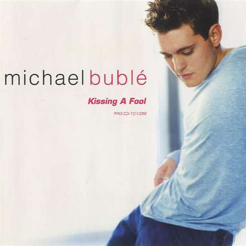 Accords et paroles Kissing a fool Michael Buble