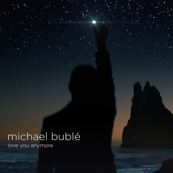 Accords et paroles Love You Anymore Michael Buble