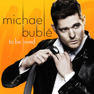 Accords et paroles To Be Loved Michael Buble