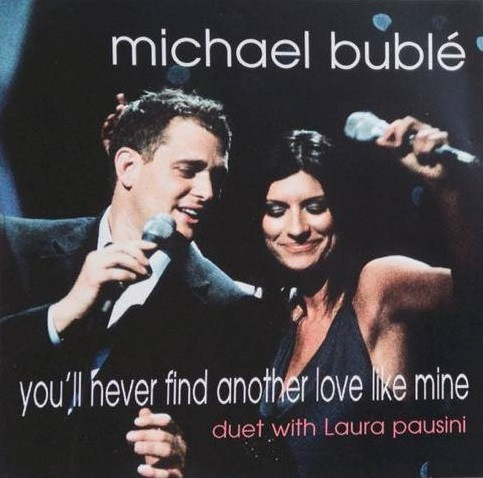 Accords et paroles You'll Never Find Another Love Like Mine Michael Buble