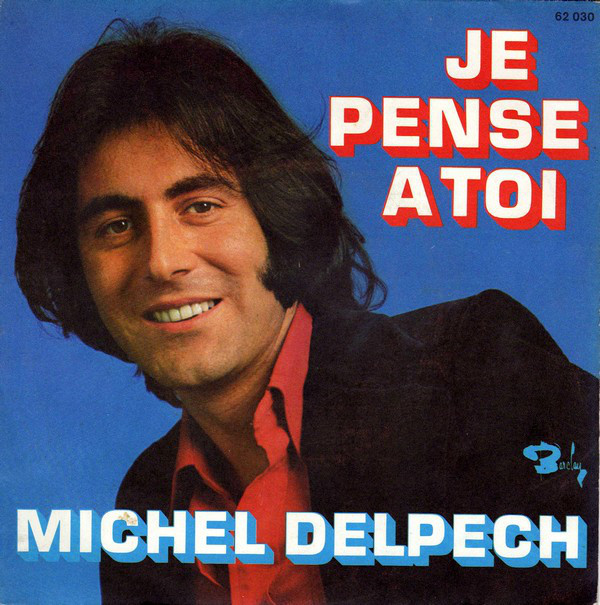 Accords et paroles Je pense à toi Michel Delpech
