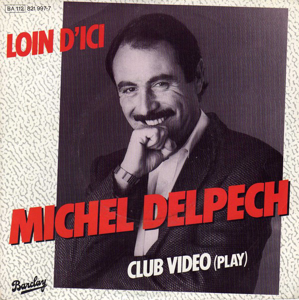 Accords et paroles Loin d'ici Michel Delpech