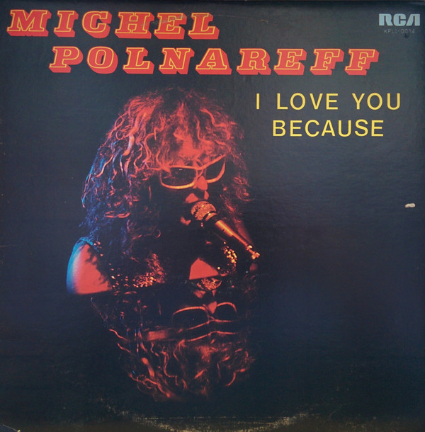 Accords et paroles I Love You Because Michel Polnareff