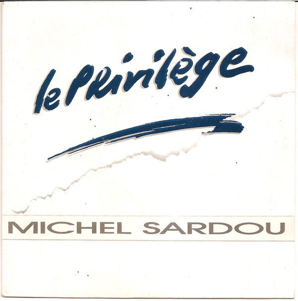 Accords et paroles Le privilège Michel Sardou