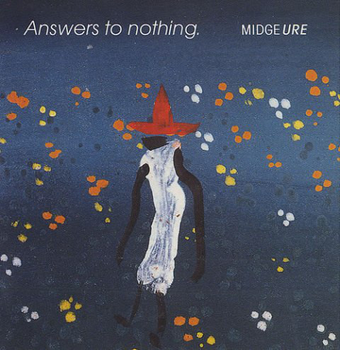 Accords et paroles Answers To Nothing Midge Ure