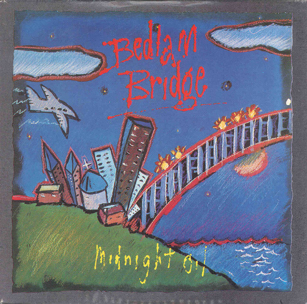 Accords et paroles Bedlam Bridge Midnight Oil