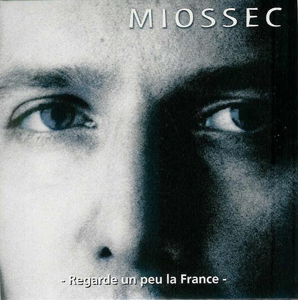 Accords et paroles Regarde un peu la France Miossec