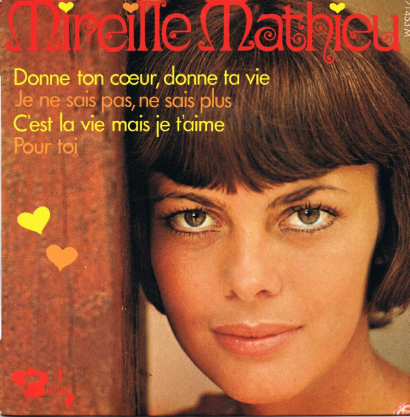 Accords et paroles Donne ton coeur, donne ta vie Mireille Mathieu