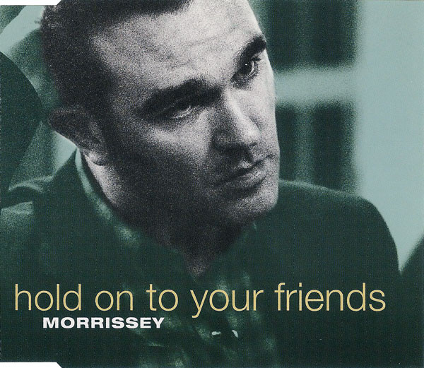 Accords et paroles Hold On To Your Friends Morrissey