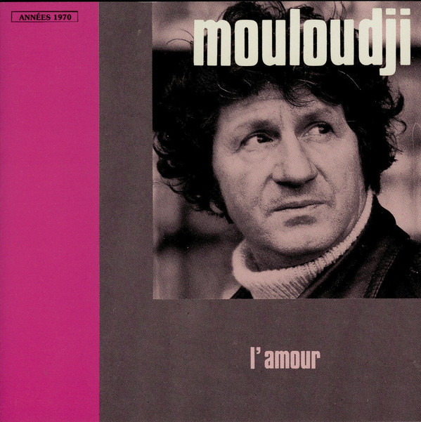Accords et paroles L'amour l'amour l'amour Mouloudji