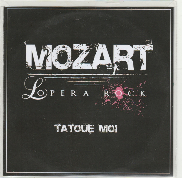 Accords et paroles Tatoue-moi Mozart - L'opéra rock