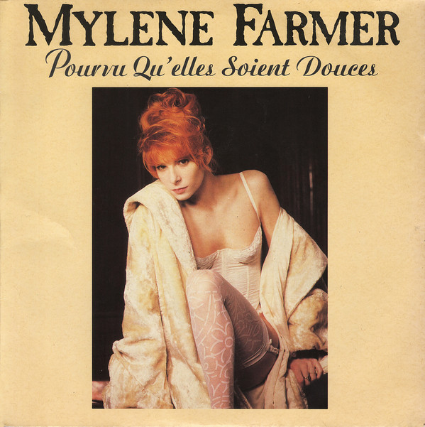 Accords et paroles Pourvu Qu'Elles Soient Douces Mylène Farmer
