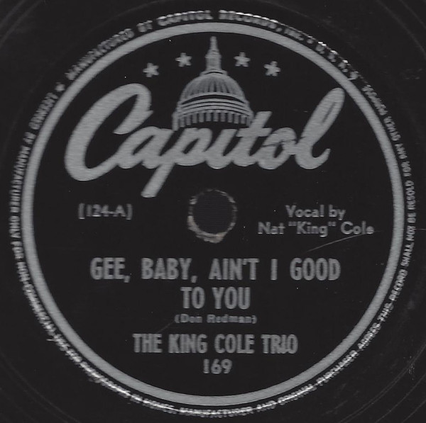 Accords et paroles Gee Baby, Ain't I Good To You Nat King Cole