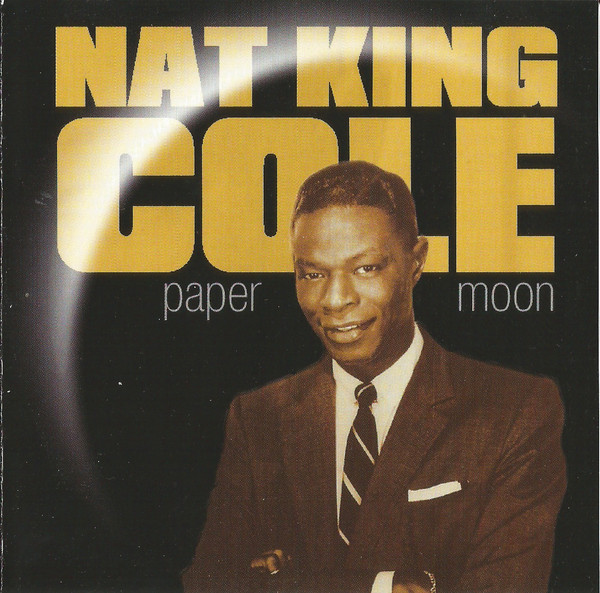 Accords et paroles It's Only A Paper Moon Nat King Cole