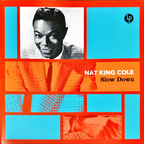 Accords et paroles Slow Down Nat King Cole