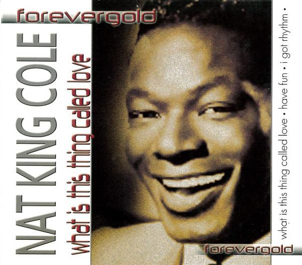 Accords et paroles What Is This Thing Called Love Nat King Cole