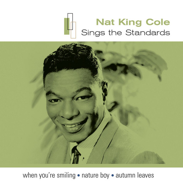 Accords et paroles When You're Smiling Nat King Cole
