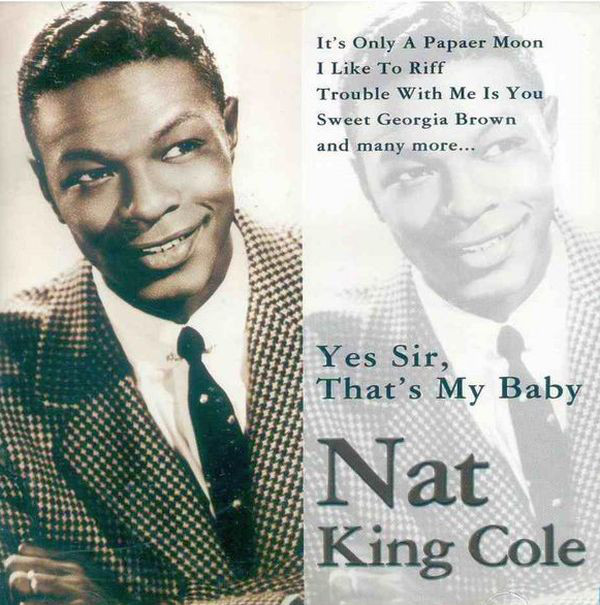 Accords et paroles Yes Sir, That's My Baby Nat King Cole