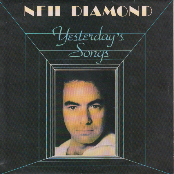 Accords et paroles Yesterdays Songs Neil Diamond