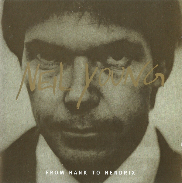 Accords et paroles From Hank to Hendrix Neil Young