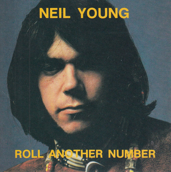 Accords et paroles Roll Another Number Neil Young