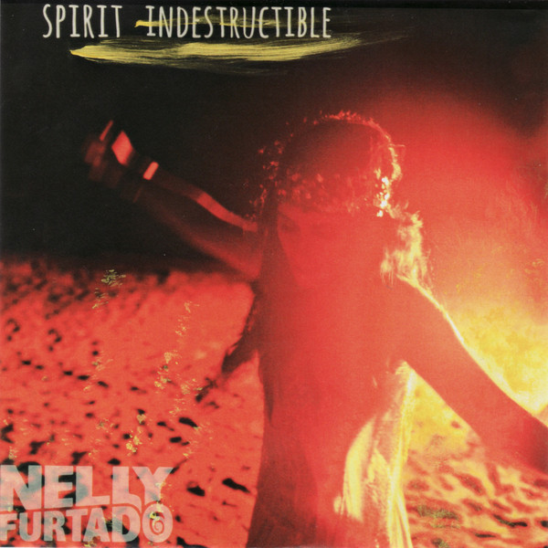 Accords et paroles Spirit Indestructible Nelly Furtado