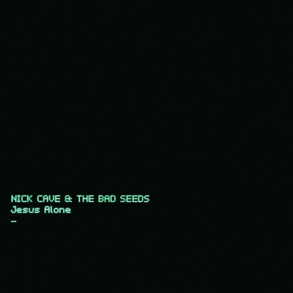Accords et paroles Jesus Alone Nick Cave & The Bad Seeds