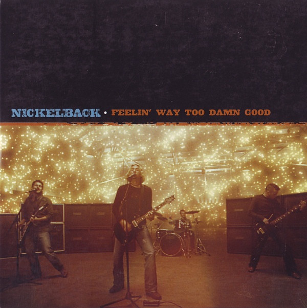 Accords et paroles Feelin Way Too Damn Good Nickelback