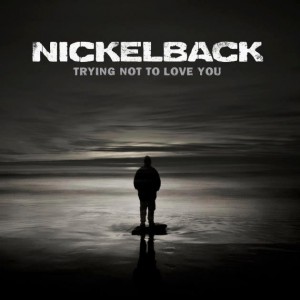 Accords et paroles Trying Not To Love You Nickelback