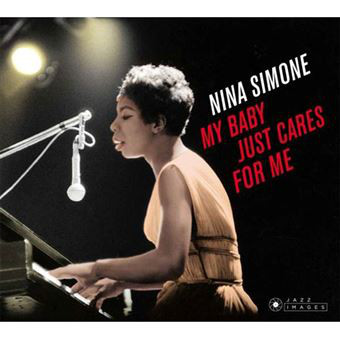 Accords et paroles My Baby Just Cares for Me Nina Simone