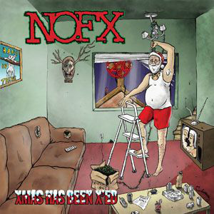 Accords et paroles Xmas Has Been Xed NOFX