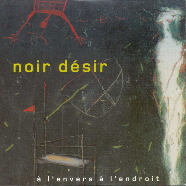 Accords et paroles A Lenvers A Lendroit Noir Désir